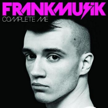 Frankmusik - Complete Me