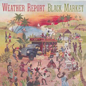 Weather Report - Black Market