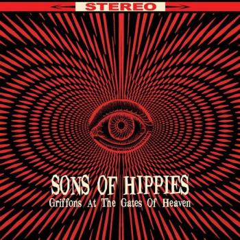 Sons Of Hippies - Griffons At The Gates Of Heaven