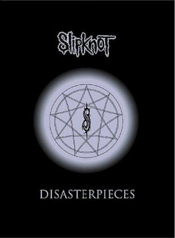 Slipknot - Disasterpieces