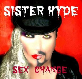 Sister Hyde - Sex Change