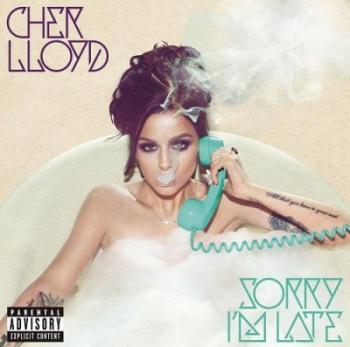 Cher Lloyd - Sorry I'm Late