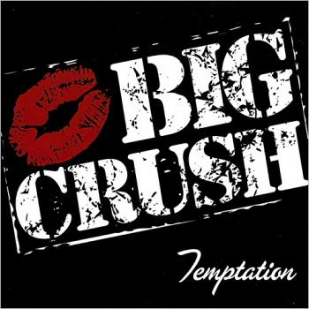 Big Crush - Temptation