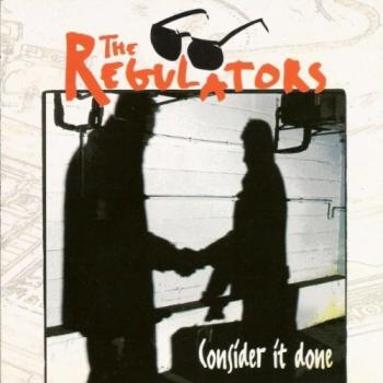 The Regulators - Consider It Done