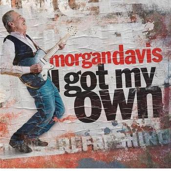 Morgan Davis - I Got My Own