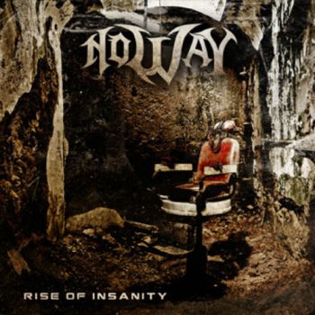 No Way - Rise Of Insanity