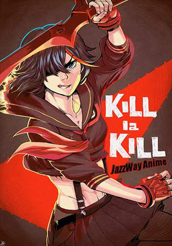     / Kill la Kill [TV] [24  24] [RAW] [RUS] [720p]