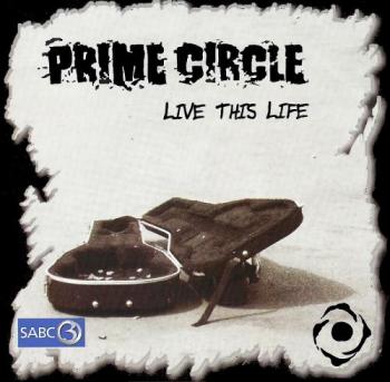 Prime Circle - Live This Life