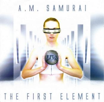 A.M. Samurai - The First Element