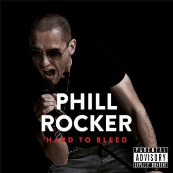 Phill Rocker - Hard To Bleed