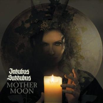 Inkubus Sukkubus - Mother Moon