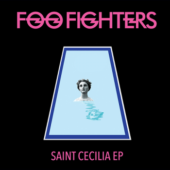 Foo Fighters - Saint Cecilia