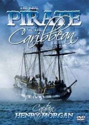    :    / The Real Pirate of the Caribbean: Captain Henry Morgan VO