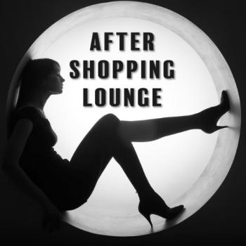 VA - After Shopping Lounge