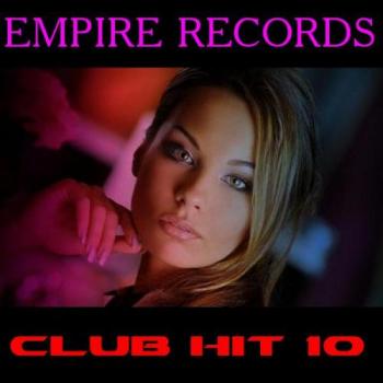 VA - Empire Records - Club Hit 10