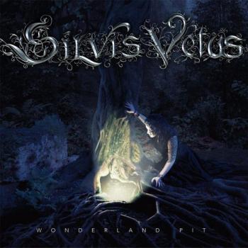 Silvis Vetus - Wonderland Pit