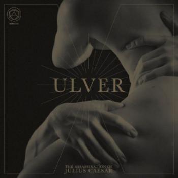 Ulver - The Assassination of Julius Caesar