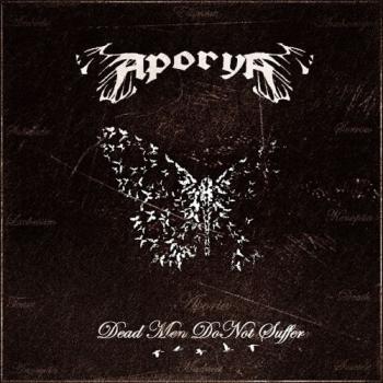 Aporya - Dead Men Do Not Suffer