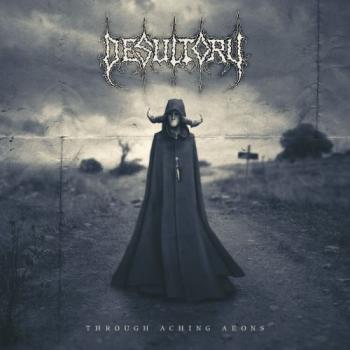 Desultory - Through Aching Aeons