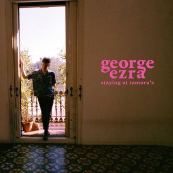 George Ezra - Staying at Tamara's