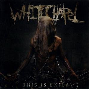 Whitechapel - This Is Exile