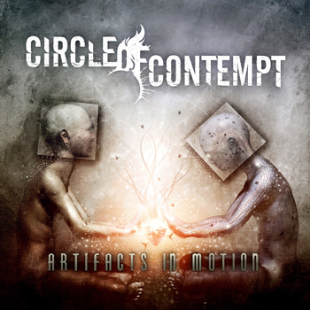 Circle Of Contempt - Artifacts In Motion