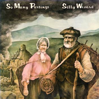 Silly Wizard - So Many Partings