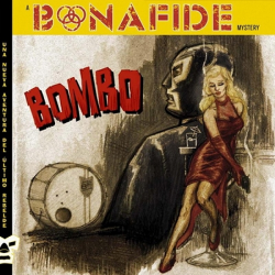 Bonafide - Bombo