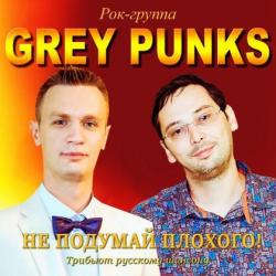 - GREY PUNKS -   !   