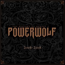 Powerwolf - The History of Heresy I (2004 2008)