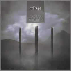 Crib45 - Marching Through The Borderlines