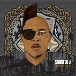 Sadat X - Never Left