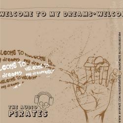 The Audio Pirates - Welcome To My Dream