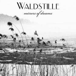 Waldstille - Mirrors Of Dreams