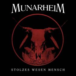 Munarheim - Stolzes Wesen Mensch