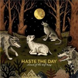 Haste The Day - Attack of The Wolf King