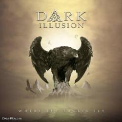 Dark Illusion - Where The Eagles Fly