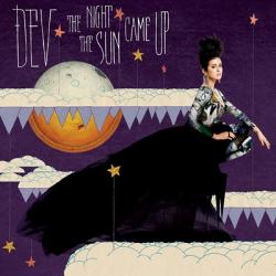 Dev - The Night The Sun Came Up