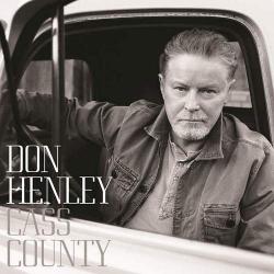 Don Henley - Cass County