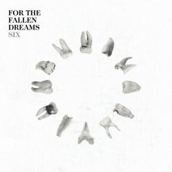 For the Fallen Dreams - Six