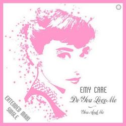 Emy Care - Do You Love Me - You And Me