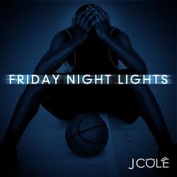 J. Cole - Friday Night Lights