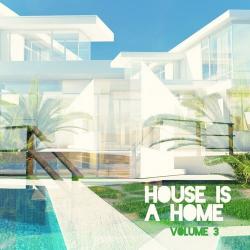 VA - House Is A Home Vol. 3