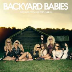 Backyard Babies - People Like People Like People Like Us