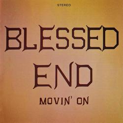 Blessed End - Movin' On