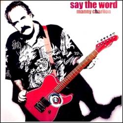 Manny Charlton - Say The Word