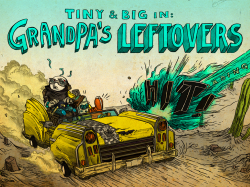 Tiny and Big: Grandpa's Leftovers