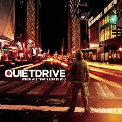 Quietdrive - When All That's Left Is You