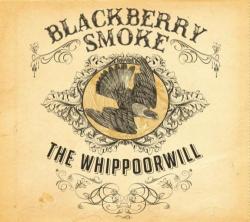 Blackberry Smoke - The Whippoorwill