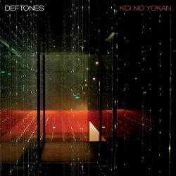 Deftones - Koi No Yokan